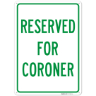 Reserved For Coroner Sign,