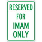 Reserved For Imam Only Sign,