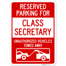 Reserved Parking For Class Secretary Sign,