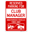 Reserved Parking For Club Manager Sign,