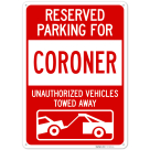 Reserved Parking For Coroner Sign,