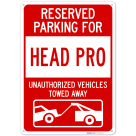 Reserved Parking For Head Pro Sign,