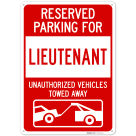 Reserved Parking For Lieutenant Sign,