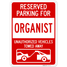 Reserved Parking For Organist Sign,