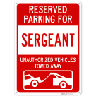 Reserved Parking For Sergeant Sign,
