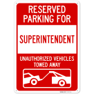 Reserved Parking For Superintendent Sign,