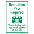Recreation Pass Required Please Display Valid Pass When Parked At This Site Sign,