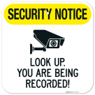 Security Notice Look Up You Are Being Recorded Sign,