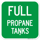 Full Propane Tanks Sign,