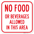 No Food Or Beverages Allowed In This Area Sign,