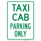 Taxi Cab Parking Only Sign,