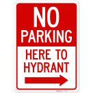 No Parking Here To Hydrant With Right Arrow Sign,