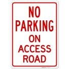 No Parking On Access Road Sign,