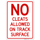 No Cleats Allowed On Track Surface Sign,