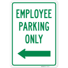 Employee Parking Only Sign,