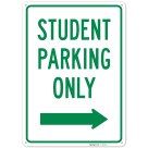 Student Parking Only With Right Arrow Sign,