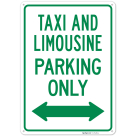 Taxi And Limousine Parking Only With Bidirectiona Arrow Sign,