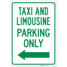 Taxi And Limousine Parking Only With Left Arrow Sign,
