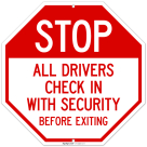 Stop All Drivers Check In With Security Before Exiting Sign,
