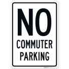 No Commuter Parking Sign,