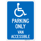 Parking Only Van Accessible With Symbol Sign,
