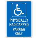 Physically Handicapped Parking Only Sign,