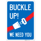 Buckle Up We Need You Sign,
