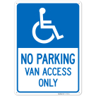No Parking Van Access Only Sign,