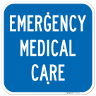 Emergency Medical Care Sign,