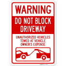 Warning Do Not Block Driveway Sign,