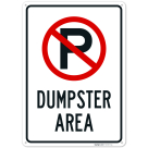 No Parking Dumpster Area Sign,