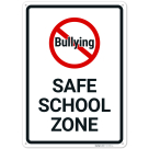 No Bullying Safe School Zone Sign, (SI-75951)