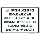 All Students Lockers Or Storage Area Are Subjected To Search Sign,