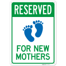 Reserved Parking For New Mothers Sign,