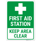 First Aid Station Keep Area Clear Sign,