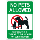 No Pets Allowed Dog Waste Is A Threat To The Health Of Our Children Sign,