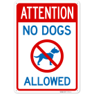 Attention No Dogs Allowed Sign,