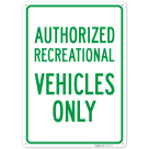 Authorized Recreational Vehicles Only Sign,