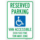 Reserved Parking Van Accessible 100500 Fine Tow Away Zone Sign,
