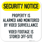 Security Notice Property Is Alarmed And Monitored By Video Surveillance Video Footage Sign,