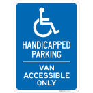 Handicapped Parking Van Accessible Only Sign,