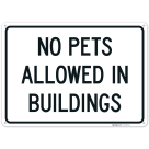 No Pets Allowed In Buildings Sign,