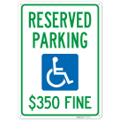 Reserved Parking 350 Fine Sign,