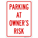 Parking At Owner's Risk Sign,