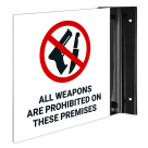 All Weapons Including Concealed Firearms Are Prohibited Projecting Sign, Double Sided,