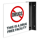 This Is A Drug Free Facility Projecting Sign, Double Sided,