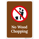 No Wood Chopping Sign,
