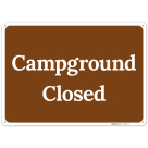 Campground Closed Sign,