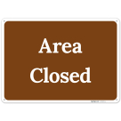 Area Closed Sign,