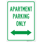 Apartment Parking Only With Bidirectional Arrow Sign,